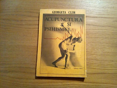 ACUPUNCTURA SI PSIHISMUL - Georgeta Clim - Editura Litera, 1988, 159 p. foto