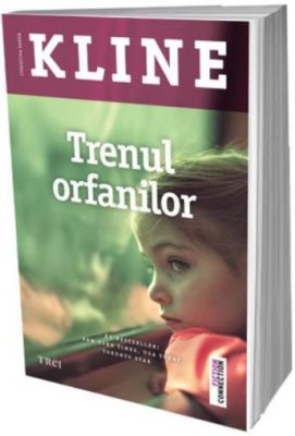 Trenul orfanilor - de Christina Baker Kline foto