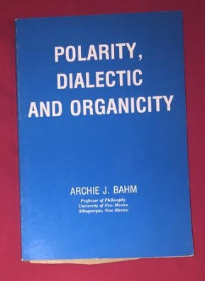 Archie J. Bahm POLARITY, DIALECTIC AND ORGANICITY foto