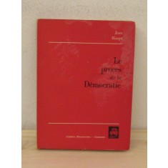 LE PROCES DE LA DEMOCRATIE -JEAN HAUPT