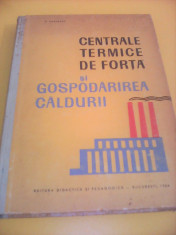 CENTRALE TERMICE DE FORTA SI GOSPODARIREA CALDURII DE N.BOBESCU 1964,FORMAT MARE foto