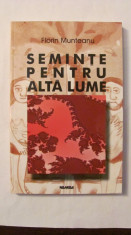 CY - Florin Munteanu &amp;quot;SEMINTE PENTRU ALTA LUME&amp;quot; foto