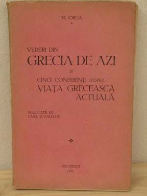 VEDERI DIN GRECIA DE AZI -NICOLAE IORGA, AN 1931 foto