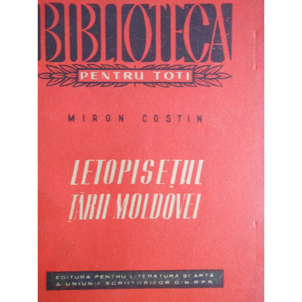 002/ MIRON COSTIN- LETOPISETUL TARII MOLDOVEI. | arhiva Okazii.ro