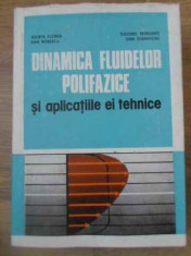 Dinamica Fluidelor Polifazice Si Aplicatiile Ei Tehnice - Julieta Florea, Dan Robescu, T. Petrovici, Dan Sta,390750 foto