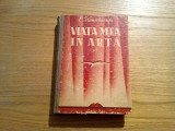 VIATA MEA IN ARTA - C. Stanislavschi - Editura Cartea Rusa, 1951, 511 p.