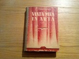 VIATA MEA IN ARTA - C. Stanislavschi - Editura Cartea Rusa, 1951, 511 p.