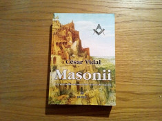 MASONII * Cea mai Influenta Societate Secreta - Cesar Vidal - Paideia, 2008 foto