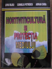 Hortiviticultura Si Protectia Mediului - Liviu Dejeu, Corneliu Petrescu, Adrian Chira ,390624 foto