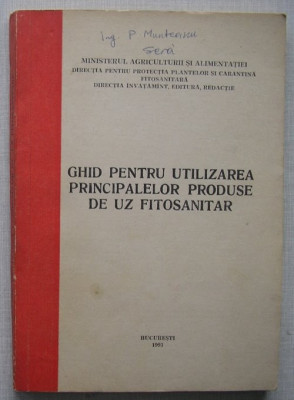 Ghid Pentru Utilizarea Principalelor Produse De Uz Fitosanitar - colectiv foto