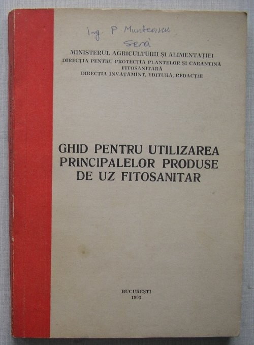 Ghid Pentru Utilizarea Principalelor Produse De Uz Fitosanitar - colectiv