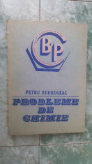 PROBLEME DE CHIMIE - PETRU BUDRUGEAC foto