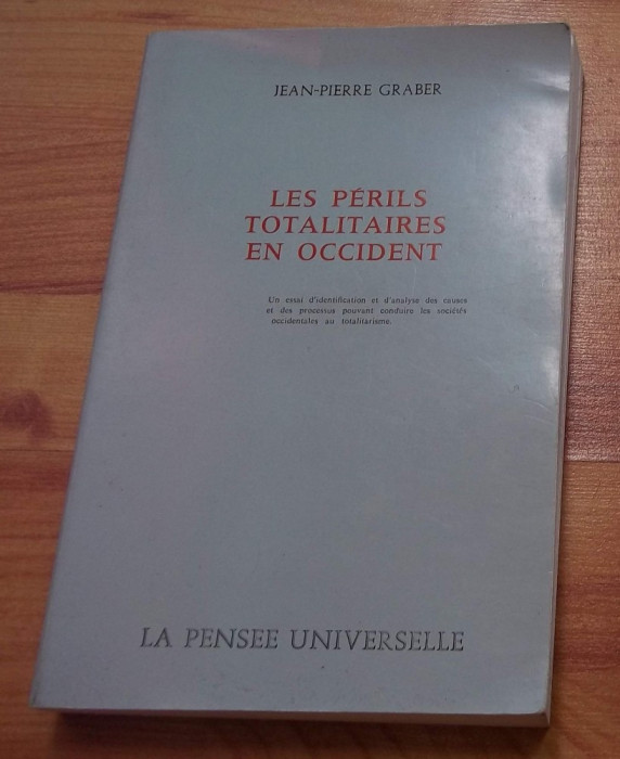 Jean Pierre Graber - Les perils totalitaires en Occident