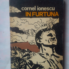 (C333) CORNEL IONESCU - IN FURTUNA