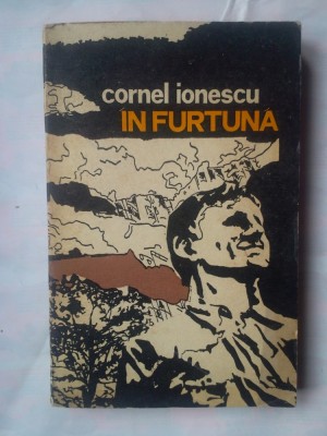(C333) CORNEL IONESCU - IN FURTUNA foto