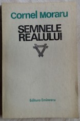 CORNEL MORARU - SEMNELE REALULUI (VOLUM DE DEBUT, 1981) [Emil Brumaru/Nichita Stanescu/Cezar Ivanescu/Adrian Paunescu etc.] [FARA FILA DE TITLU]
