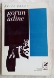 Cumpara ieftin PETRE PASCU - GORUN ADANC (VERSURI, 1972) [portret LUCIA PISO]