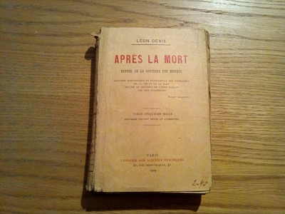 APRES LA MORT - Expose de la Doctrine des Espirits - Leon Denis - Paris, 1909 foto