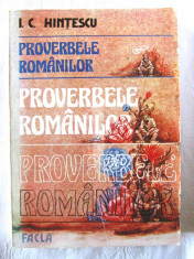 PROVERBELE ROMANILOR, Editie ingrijita de I. C. Hintescu, 1985 foto