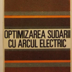 Traian Salagean, s.a. - Optimizarea sudarii cu arcul electric