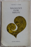 Cumpara ieftin VERONICA STANEI - MAGMATICE FLORI SUFLETE (POEME) [volum de debut, 1970]
