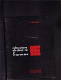 CALCULATOARE ELECTRONICE SI PROGRAMARE, 1968, Alta editura