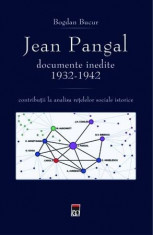 Jean Pangal. Documente inedite [1932-1942] - Bogdan Bucur foto