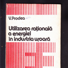 UTILIZAREA RATIONALA A ENERGIEI IN INDUSTRIA USOARA