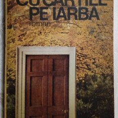 COSTACHE OLAREANU - CU CARTILE PE IARBA (ed. princeps, 1986)[dedicatie/autograf]