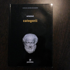 ARISTOTEL - Categorii - Editura Paideia, 2006, 75 p. + 24 p.