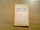 CINA CEA DE TAINA - Camil Baltazar - Editura Ancora, 1929, 127 p.