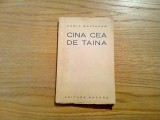 CINA CEA DE TAINA - Camil Baltazar - Editura Ancora, 1929, 127 p.