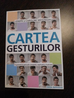 CARTEA GESTURILOR - Jaseph Messinger - Editura All, 2015, 380 p. foto