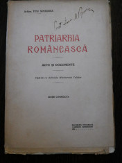 PATRIARHIA ROMANEASCA * Acte si Documente - Titu Simedrea - 1925 foto