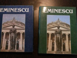 EMINESCU * Un Veac de Nemurire - Editura Minerva, 1990, 2 volume, Alta editura