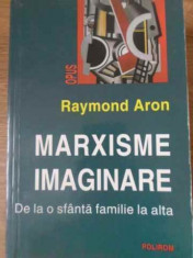 Marxisme Imaginare De La O Sfanta Familie La Alta - Raymond Aron ,390977 foto