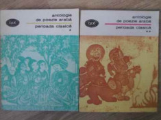 Antologie De Poezie Araba Perioada Clasica Vol.1-2 - Colectiv ,390929 foto