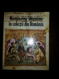 MANUSCRISE BIZANTINE IN COLECTII DIN ROMANIA - Daniel Barbu - Meridiane, 1984