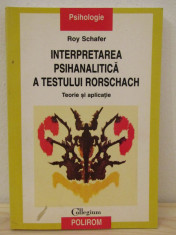 INTERPRETAREA PSIHANALITICA A TESTULUI RORSCHACH-ROY SCHAFER foto