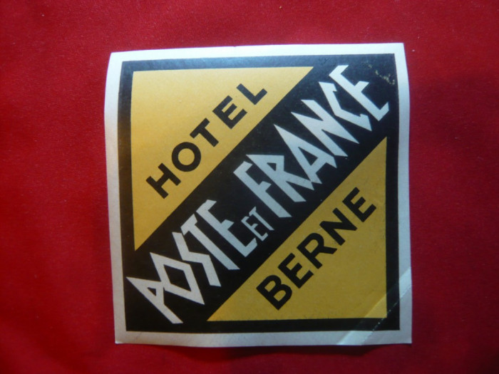Eticheta Turistica Hotel Poste de France - Berna , cu guma , dim.= 8x8 cm