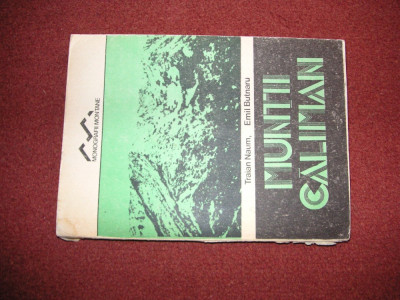 Muntii Caliman - Traian Naum, Emil Butnaru ~ cu harta foto