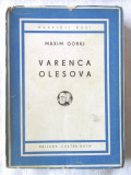 &quot;VARENCA OLESOVA si alte nuvele&quot;, Maxim Gorki, 1945. Colectia CLASICII RUSI