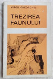VIRGIL GHEORGHIU-TREZIREA FAUNULUI&#039;73/450 ex/dedicatie-autograf pt ANA BLANDIANA