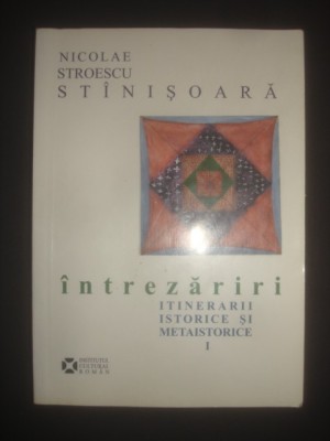 NICOLAE STROESCU STINISOARA - INTREZARIRI {cartea contine sublinieri} foto
