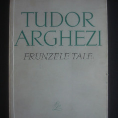 TUDOR ARGHEZI - FRUNZELE TALE {1968}