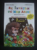 STELA GURZAU, LILIANA IANCU - SA INVATAM CU MOS ARICI, MANUAL PENTRU CLASA I