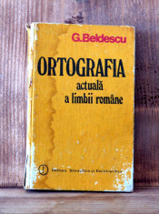 Carte - Ortografia actuala a limbii romane - G. Beldescu ( Anul 1984 ) #412 foto