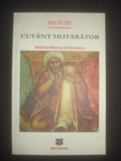 IBN RUSD - CUVANT HOTARATOR {cartea contine sublinieri} foto