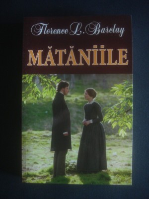 Florence L. Barclay - Mataniile (2012) foto