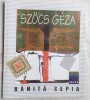 SZOCS GEZA - RANITA, SEPIA (ED. SEARA 1999, trad. ANAMARIA POP &amp; MIRCEA DINESCU)